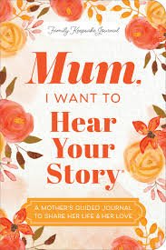 Mom I Want to Hear Your Story